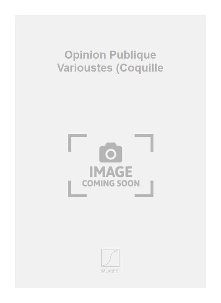 Opinion Publique Varioustes (Coquille